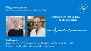 Diagnose » Wissen - Folge 5 - Heiserkeit und Kloß im Hals – ist es etwas Ernstes?