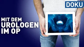 Unter der Gürtellinie - mit dem Urologen im OP | Die Gesundmacher | Doku