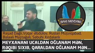 Meyxananı ucaldan oğlanam mən - 2018  (Rəşad D, Balaəli M, Ruslan M, Vüqar Ə, Səbuhi X, Tofiq O)