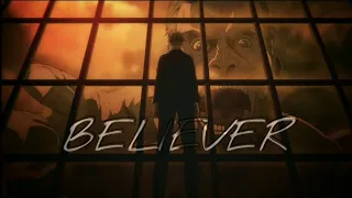 Armin 「AMV」-Believer • AOT S4 Pt.2 - Ep.6