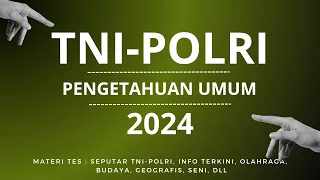 [Akademik TNI-POLRI 2024] 25 Soal Tes Pengetahuan Umum yg materinya sring mncul #tni #polri