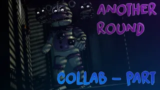 [FNAF/SFM Another Round - Collab part for Dedtok