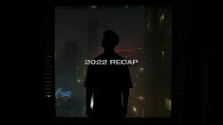 2022 RECAP