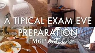 vlog: a tipical exam eve preparation at UM6P | الاستعداد للامتحان