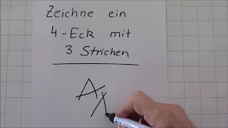 Zeichne ein Viereck mit 3 Strichen