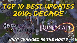 Top 10 BEST Runescape Updates from 2010s Decade