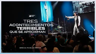 TRES ACONTECIMIENTOS TERRIBLES QUE SE APROXIMAN [Serie: edición especial] - Pastora Yesenia Then