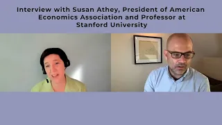 Interview with Susan Athey, Professor at Stanford, President of AEA