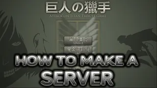 Attack on Titan: The Game (By Fenglee) - How to Make and Host a Server (Without Hamachi)