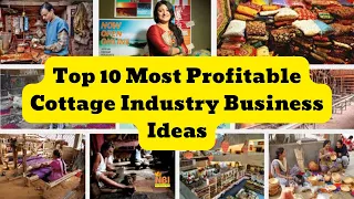 Top 10 Most Profitable Cottage Industry Business ideas || New Business Ideas