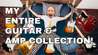 MY ENTIRE GUITAR & AMP COLLECTION!