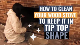 How to Clean your Wood Stove to Keep it in Tip Top Shape