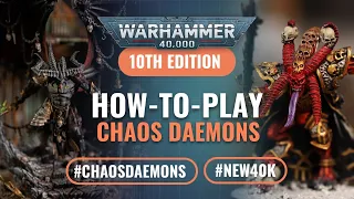 How to Play Chaos Daemons in Warhammer 40K 10th Edition