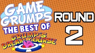 Game Grumps - Best of GRUMP'S DREAM COURSE: ROUND 2