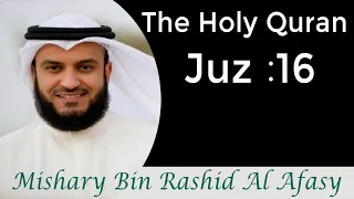 The Holy Quran -  Juz 16 - Recited by Mishary Bin Rashid Alafasy