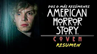 AMERICAN HORROR STORY TEMPORADA 3 (COVEN) / HISTORIA DE TERROR AMERICANA / DOS O MAS RESUMENES