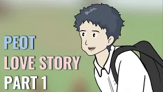 PEOT LOVE STORY PART 1 - Animasi Sekolah