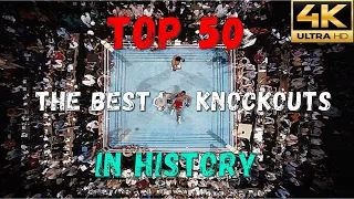 TOP 50 Best Knockouts In History Of Boxing | 4K Ultra HD