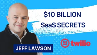 Twilio CEO Jeff Lawson | Software, SaaS Business Secrets & the API Economy