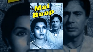 Mai Baap - Hindi Full Movie - Shyama, Balraj Sahni - Bollywood Classics Movies