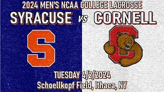 2024 Lacrosse Syracuse vs Cornell (Full Game) 4/2 Men’s College Lacrosse