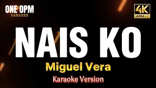 Nais Ko - Miguel Vera (karaoke version)