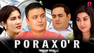 Otalar so'zi - Poraxo'r | Оталар сузи - Порахур (Buni hayot deydilar)