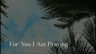 284 SDA Hymn - For You I Am Praying (Singing w/ Lyrics)