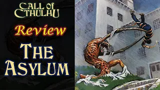 Call of Cthulhu: The Asylum - RPG Review