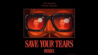 The Weeknd & Ariana Grande - Save Your Tears (Remix) (1 Hour Loop)