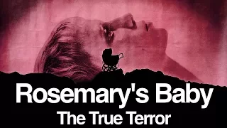 Rosemary's Baby Analysis - The True Terror