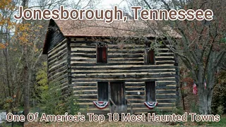 Jonesborough Tennessee: One Of America's Top 10 Most Haunted Towns