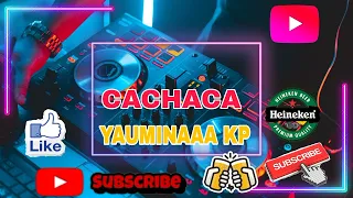 CACHACA YAUMINAAA🍻🍻 KP👌👌😎💯🔥🎵🇵🇾