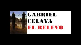 GABRIEL CELAYA: EL RELEVO