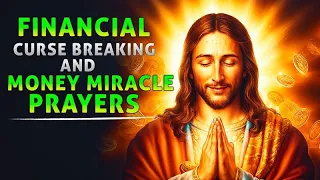PLEASE DON'T SKIP | This Is The Most Powerful Prayer For Financial Curse Breaking And Money Miracle