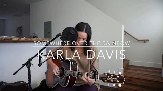 Somewhere Over the Rainbow (Cover by Karla Davis)