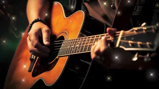 Relaxing Guitar Music, The Most Beautiful Guitar Melodies Help You Forget Tiredness Soothe Your Mind