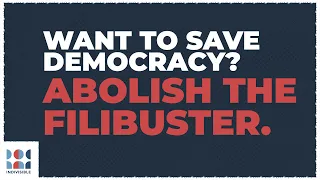 Explainer: Why we need to end the filibuster to save our democracy