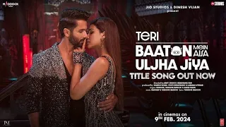 Teri Baaton Mein Aisa Uljha Jiya (official Song) | Shahid k | teri baaton mein aisa uljha jiya song