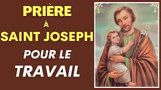 PRIÈRE à SAINT JOSEPH pour le TRAVAIL