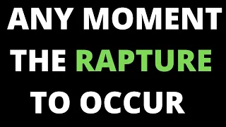 Will You Be Taken In the Rapture ?