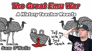 The Great Emu War | Sam O'Nella | History Teacher Reacts