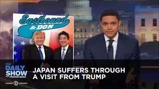 Japan Suffers Through a Visit from Trump: The Daily Show