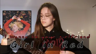 Girl in Red - I wanna be your girlfriend // I don't wanna be your friend // Августа