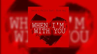 Iwaro & Kajjin ft. Nick Ray - When I'm With You