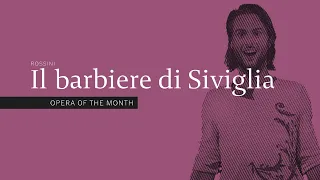 Il barbiere di Siviglia | Opera of the Month | Glyndebourne
