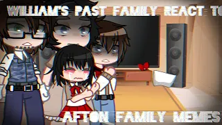 William's past family react to Afton memes|GC|FNaF|