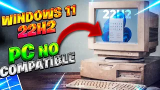INSTALAR⚡ Windows 11 22H2 OFICIAL  PC no COMPATIBLE / sin TPM ni ARRANQUE SEGURO!