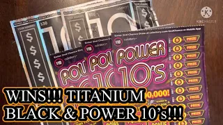 WINS!!! TITANIUM BLACK & POWER 10’s!!! $90 CA Scratchers