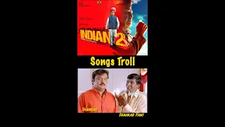 Indian 2 songs Troll | Anirudh | Shankar | Song Trolls